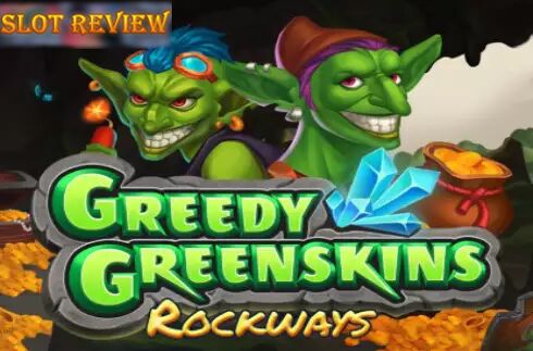 Greedy Greenskins Rockways